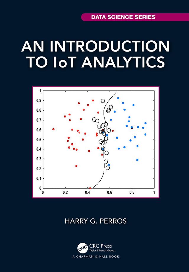An Introduction to IoT Analytics by Harry G. Perros