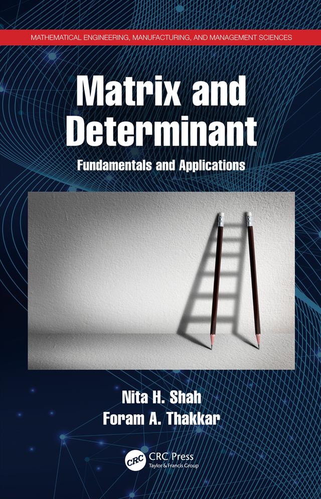 Matrix and Determinant by Foram A. Thakkar, Nita H. Shah