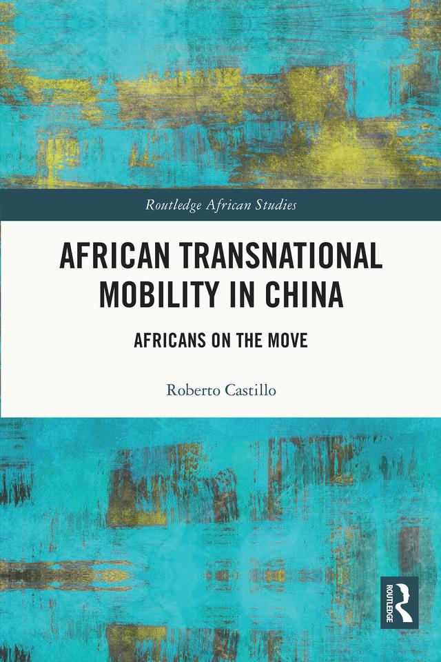 African Transnational Mobility in China by Roberto Castillo
