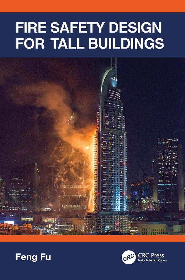 Fire Safety Design for Tall Buildings by Feng Fu