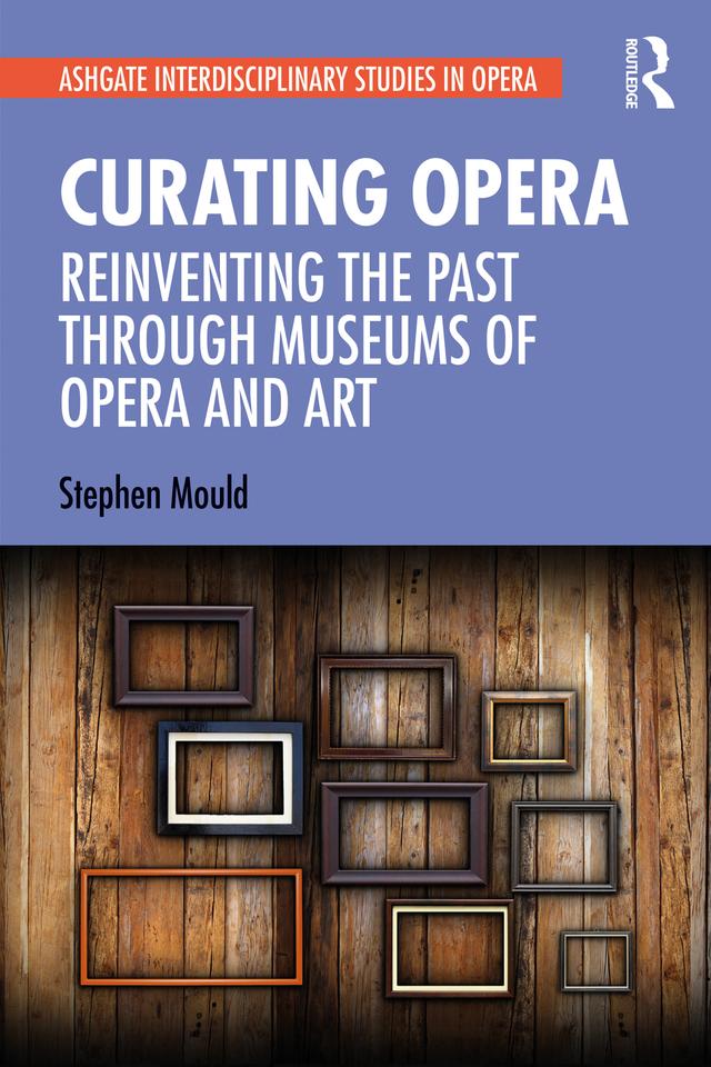 Curating Opera by Stephen Mould