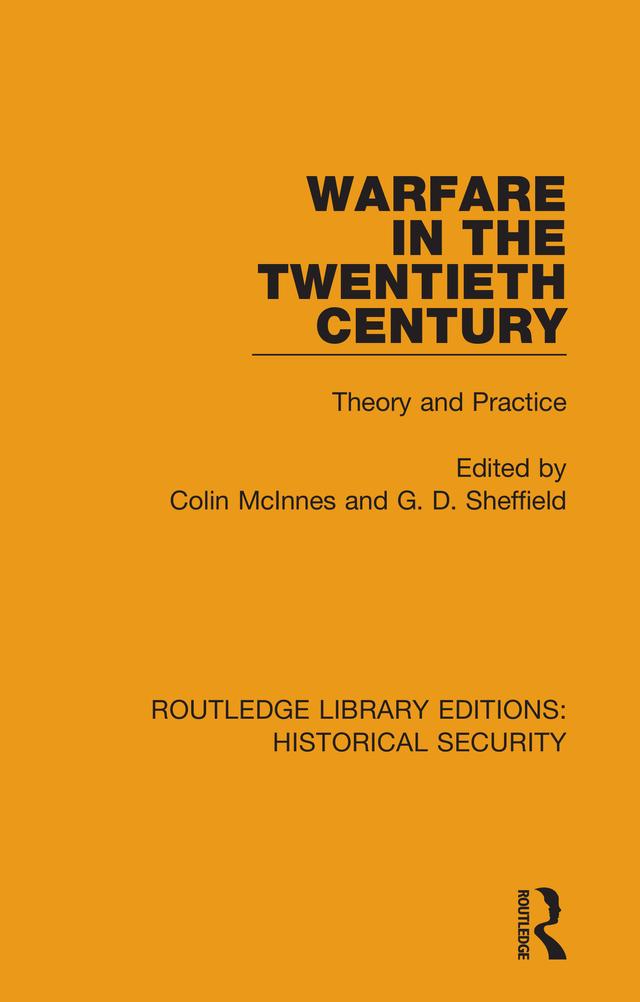 Warfare in the Twentieth Century by Colin McInnes, G. D. Sheffield
