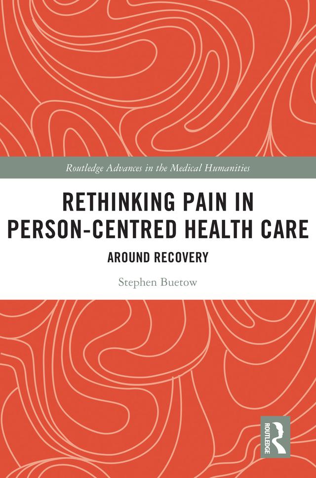 Rethinking Pain in Person-Centred Health Care by Stephen Buetow