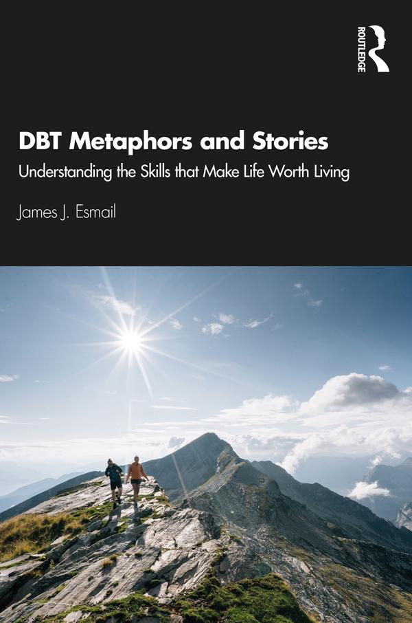 DBT Metaphors and Stories by James J. Esmail