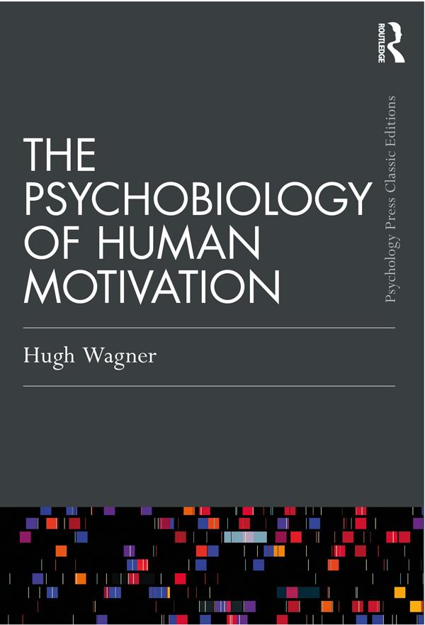 The Psychobiology of Human Motivation by Hugh Wagner