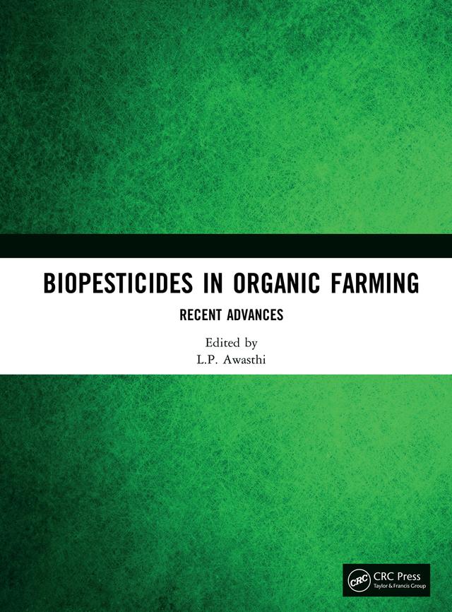 Biopesticides in Organic Farming by L.P. Awasthi