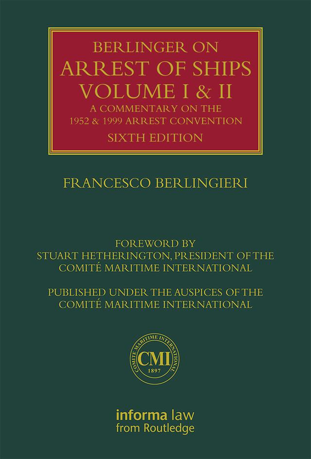 Berlingieri on Arrest of Ships: Volumes I and II by Francesco Berlingieri