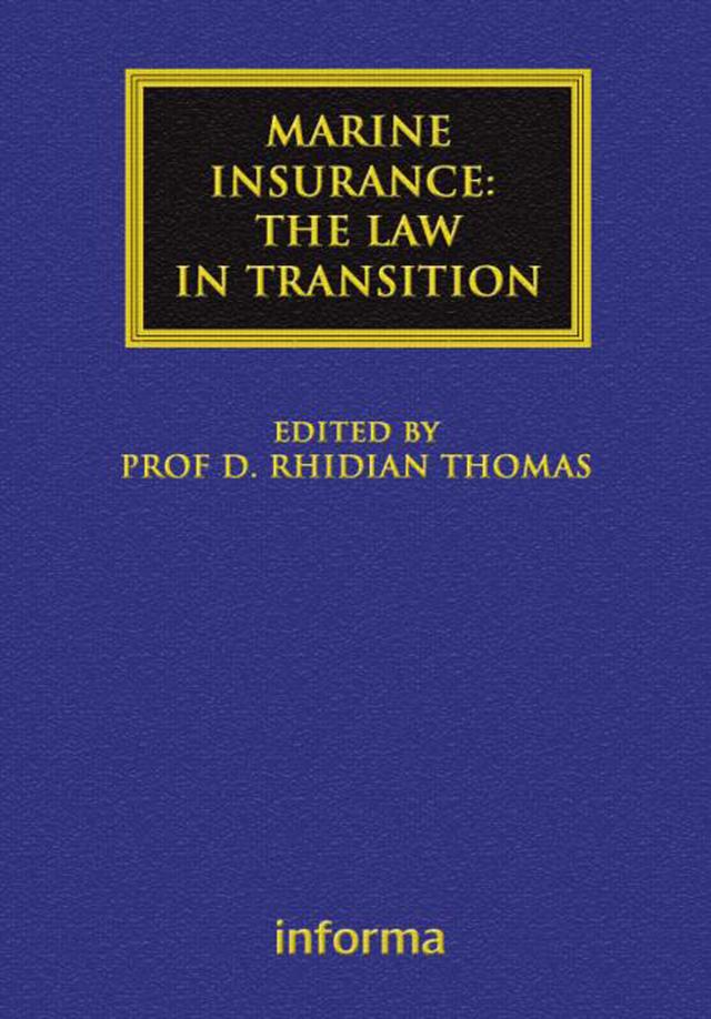 Marine Insurance: The Law in Transition by Rhidian Thomas