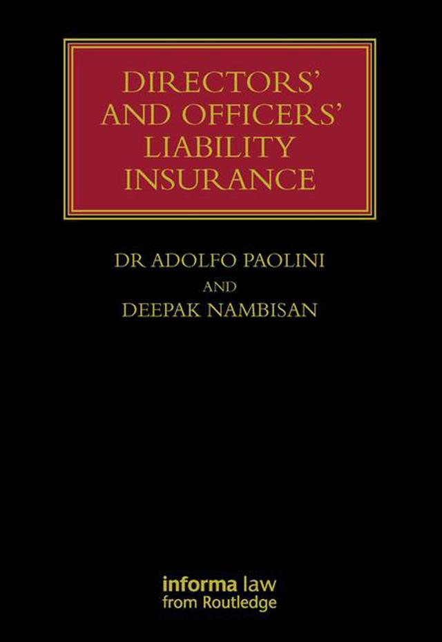Directors' and Officers' Liability Insurance by Adolfo Paolini, Deepak Nambisan
