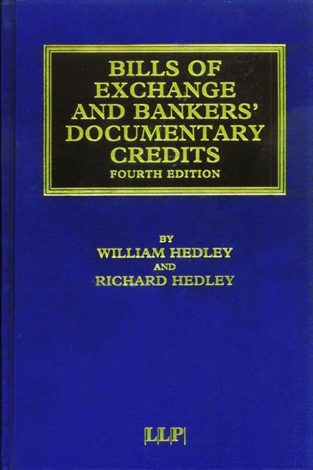 Bills of Exchange and Bankers' Documentary Credits by Richard Hedley, William Hedley
