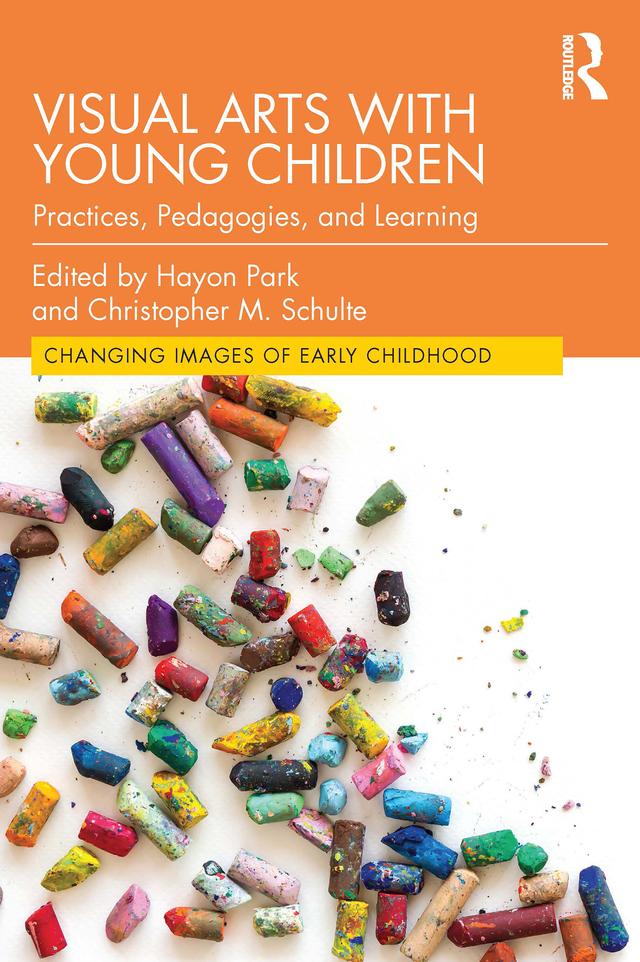 Visual Arts with Young Children by Christopher Schulte, Hayon Park