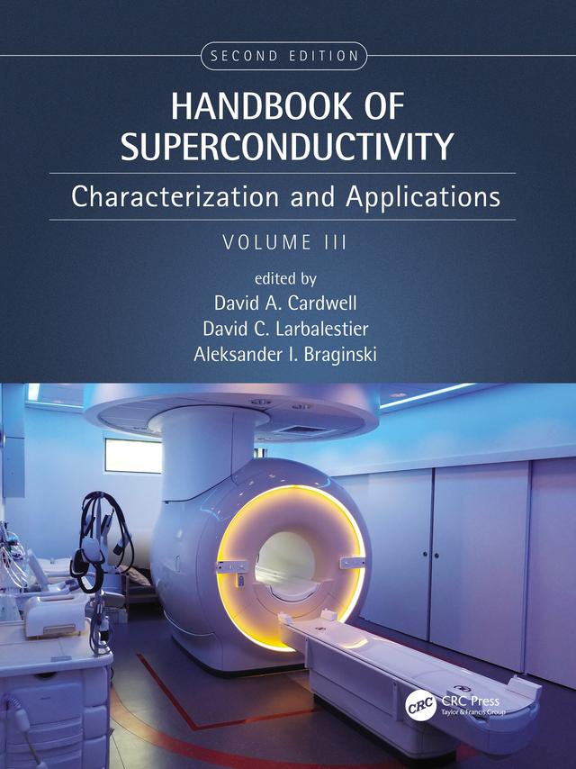 Handbook of Superconductivity by Aleksander Braginski, David A. Cardwell, David C. Larbalestier