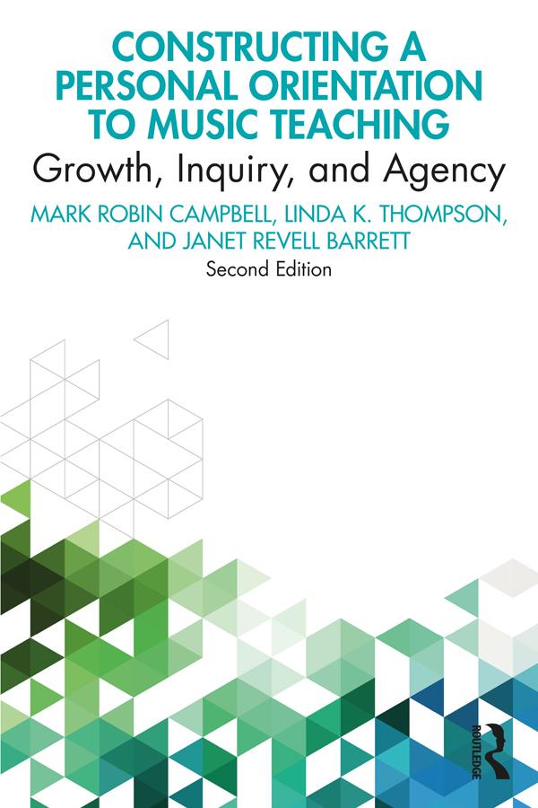 Constructing a Personal Orientation to Music Teaching by Janet Revell Barrett, Linda K. Thompson, Mark Robin Campbell