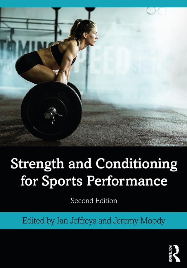 Strength and Conditioning for Sports Performance by Ian Jeffreys, Jeremy Moody