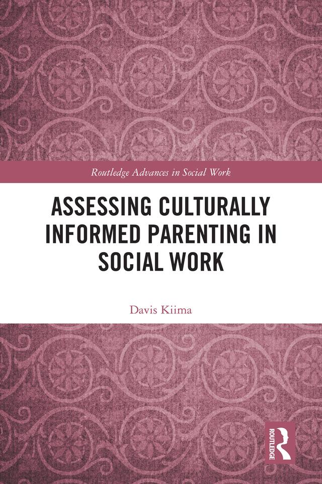 Assessing Culturally Informed Parenting in Social Work by Davis Kiima