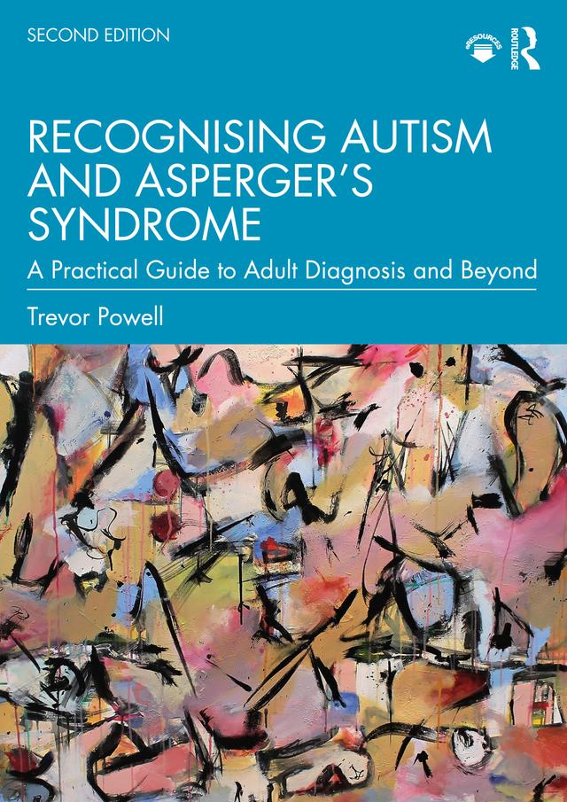 Recognising Autism and Asperger’s Syndrome by Trevor Powell
