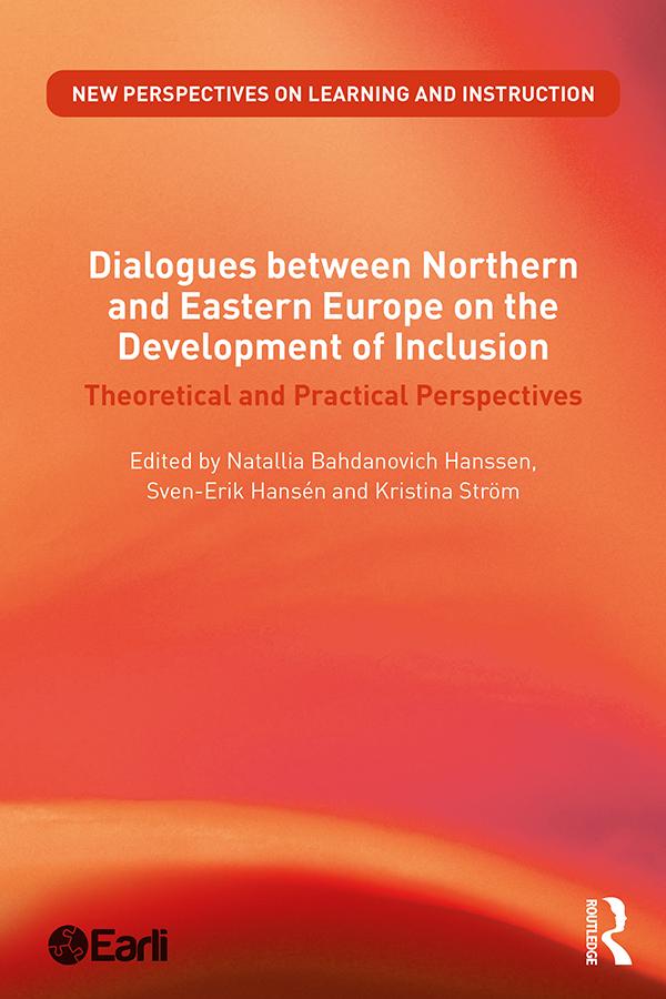 Dialogues between Northern and Eastern Europe on the Development of Inclusion by Kristina Ström, Natallia Bahdanovich Hanssen, Sven-Erik Hansén