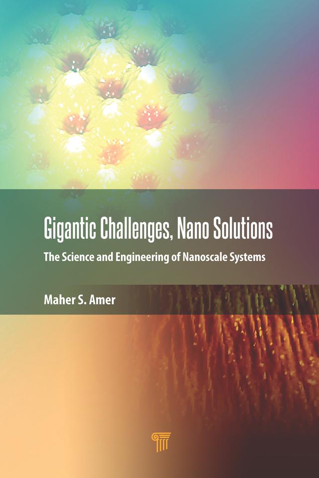 Gigantic Challenges, Nano Solutions by Maher S. Amer