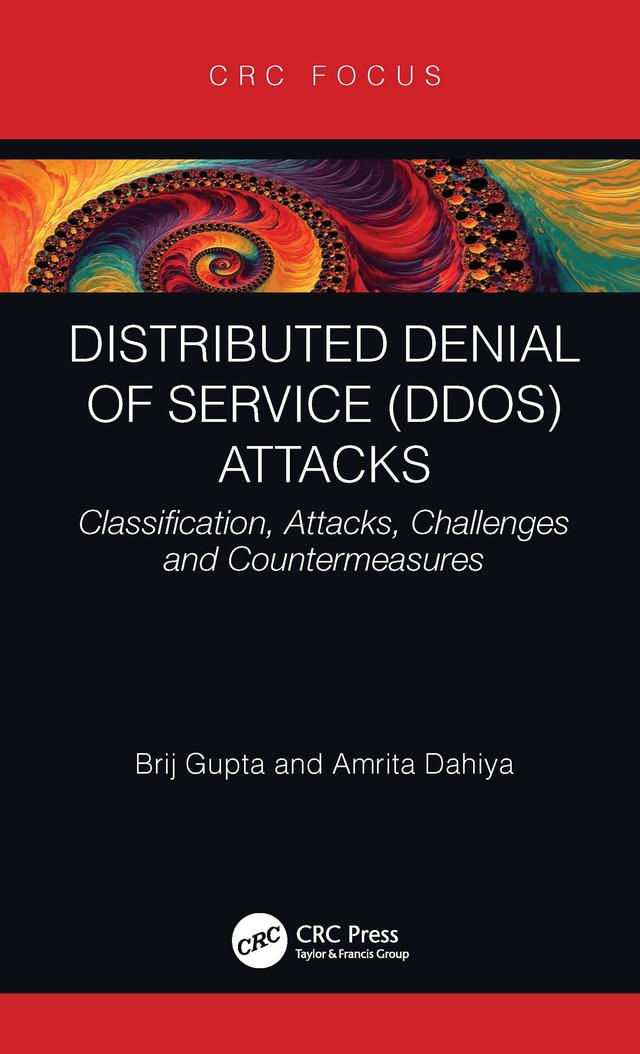 Distributed Denial of Service (DDoS) Attacks by Amrita Dahiya, Brij B. Gupta