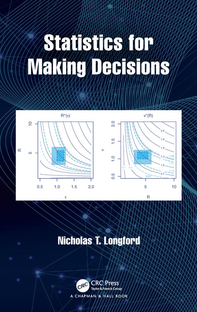 Statistics for Making Decisions by Nicholas T. Longford