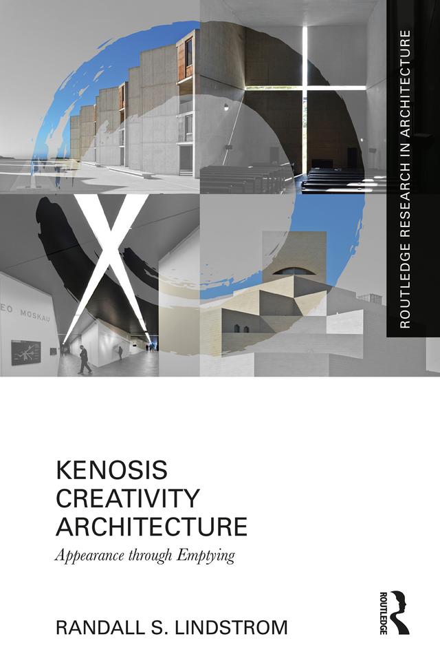 Kenosis Creativity Architecture by Randall S. Lindstrom