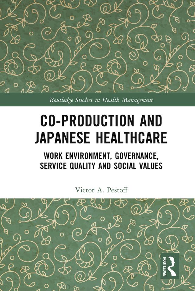 Co-production and Japanese Healthcare by Victor Pestoff