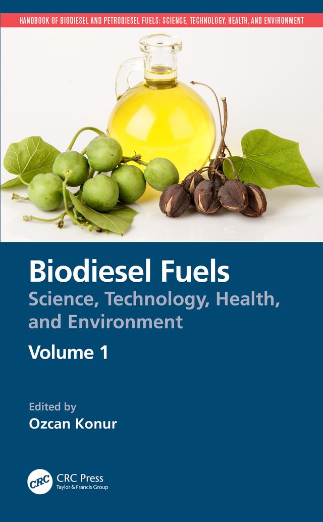 Biodiesel Fuels by Ozcan Konur