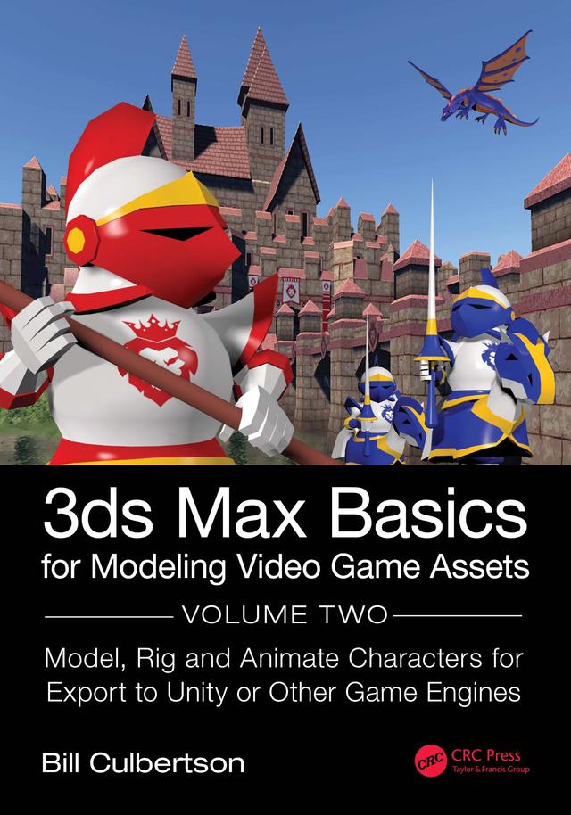 3ds Max Basics for Modeling Video Game Assets by William Culbertson