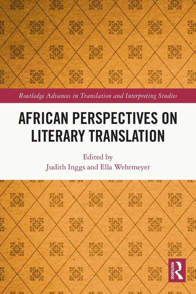 African Perspectives on Literary Translation by Ella Wehrmeyer, Judith Inggs