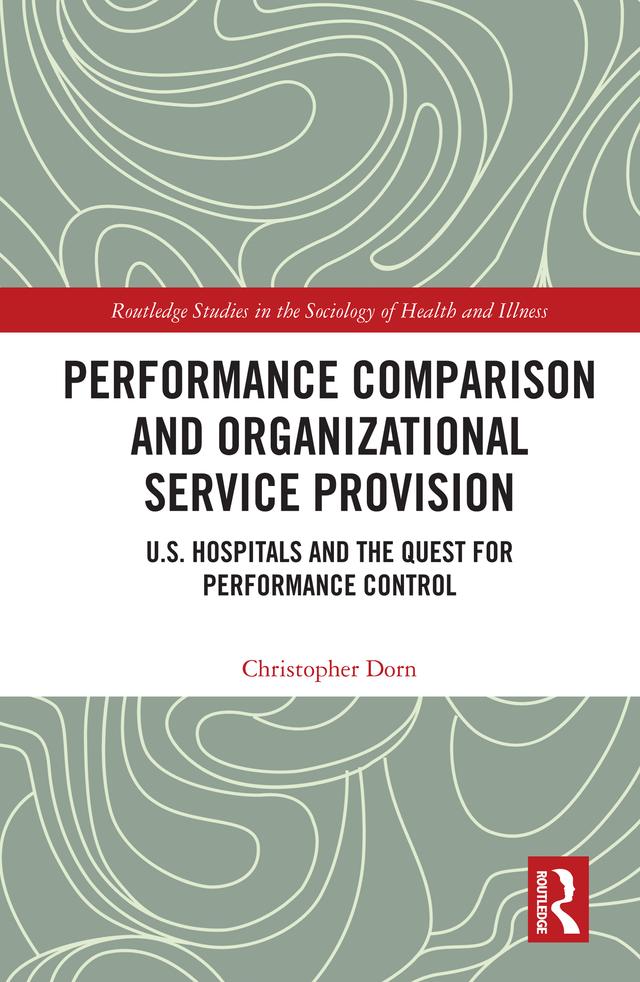 Performance Comparison and Organizational Service Provision by Christopher Dorn