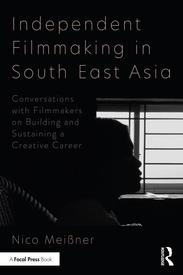 Independent Filmmaking in South East Asia by Nico Meissner