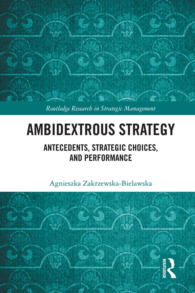 Ambidextrous Strategy by Agnieszka Zakrzewska-Bielawska