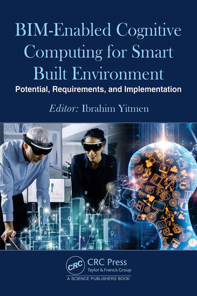 BIM-enabled Cognitive Computing for Smart Built Environment by Ibrahim Yitmen