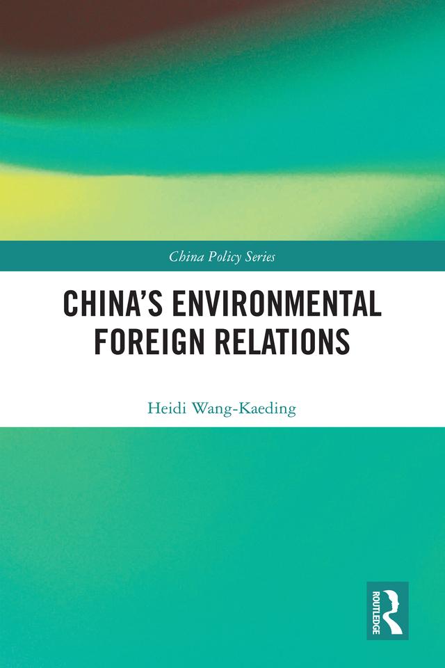 China's Environmental Foreign Relations by Heidi Wang-Kaeding
