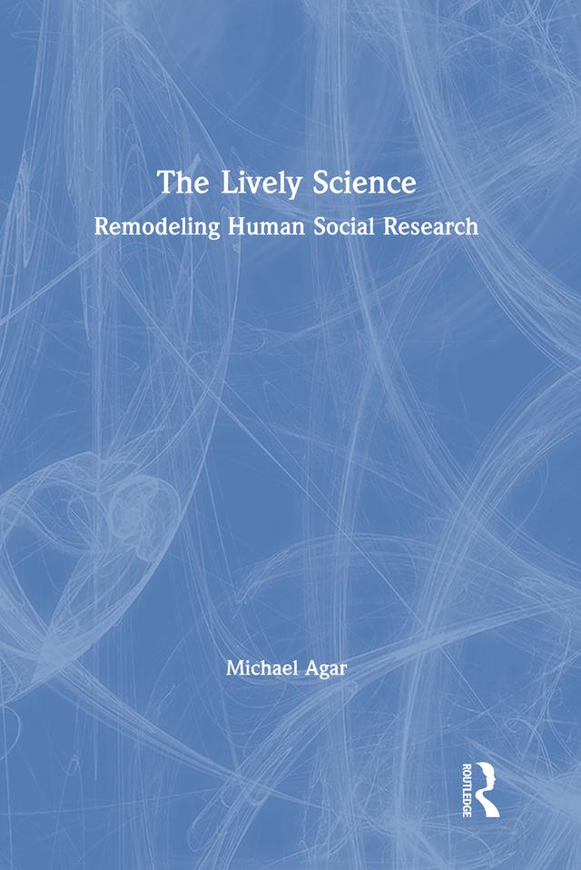 The Lively Science by Michael Agar