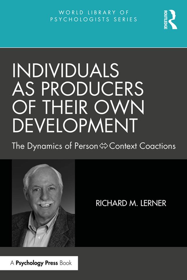 Individuals as Producers of Their Own Development by Richard M. Lerner