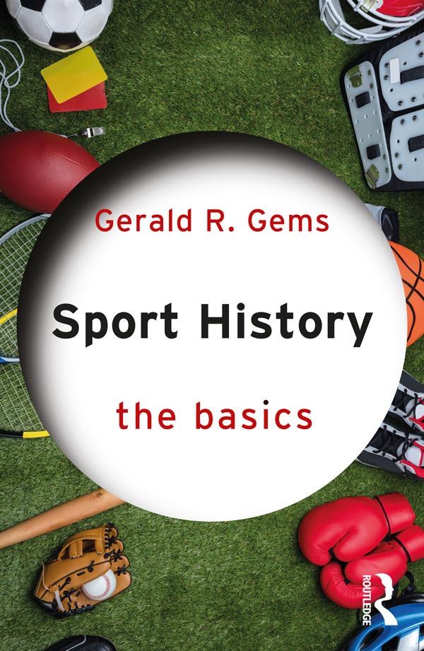 Sport History by Gerald R. Gems
