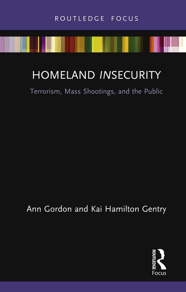 Homeland Insecurity by Ann Gordon, Kai Hamilton Gentry