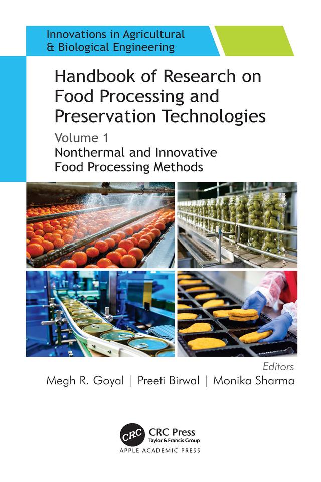 Handbook of Research on Food Processing and Preservation Technologies by Megh R. Goyal, Monika Sharma, Preeti Birwal