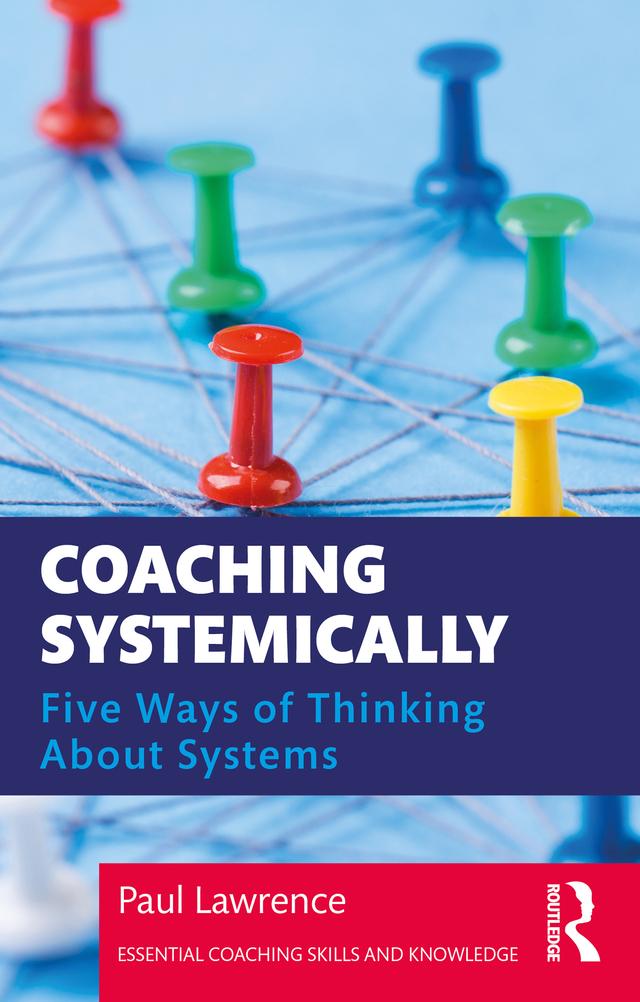 Coaching Systemically by Paul Lawrence