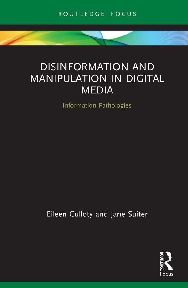 Disinformation and Manipulation in Digital Media by Eileen Culloty, Jane Suiter