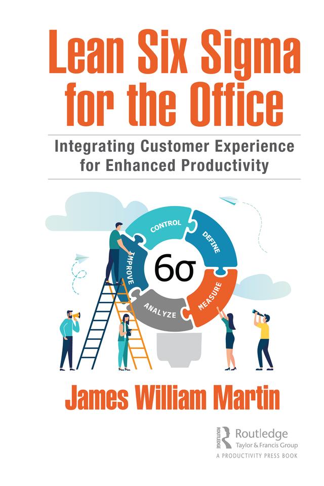 Lean Six Sigma for the Office by James William Martin