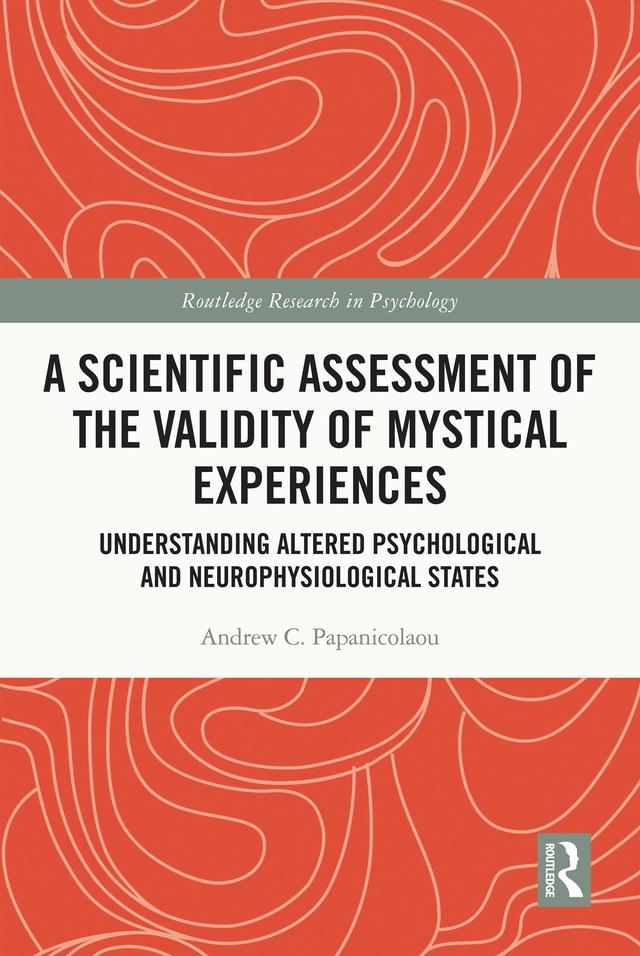 A Scientific Assessment of the Validity of Mystical Experiences by Andrew Papanicolaou