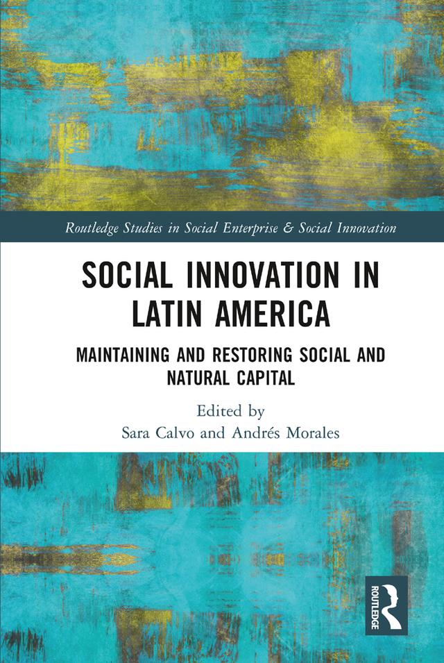 Social Innovation in Latin America by Andrés Morales, Sara Calvo