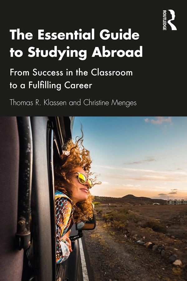 The Essential Guide to Studying Abroad by Christine Menges, Thomas R. Klassen