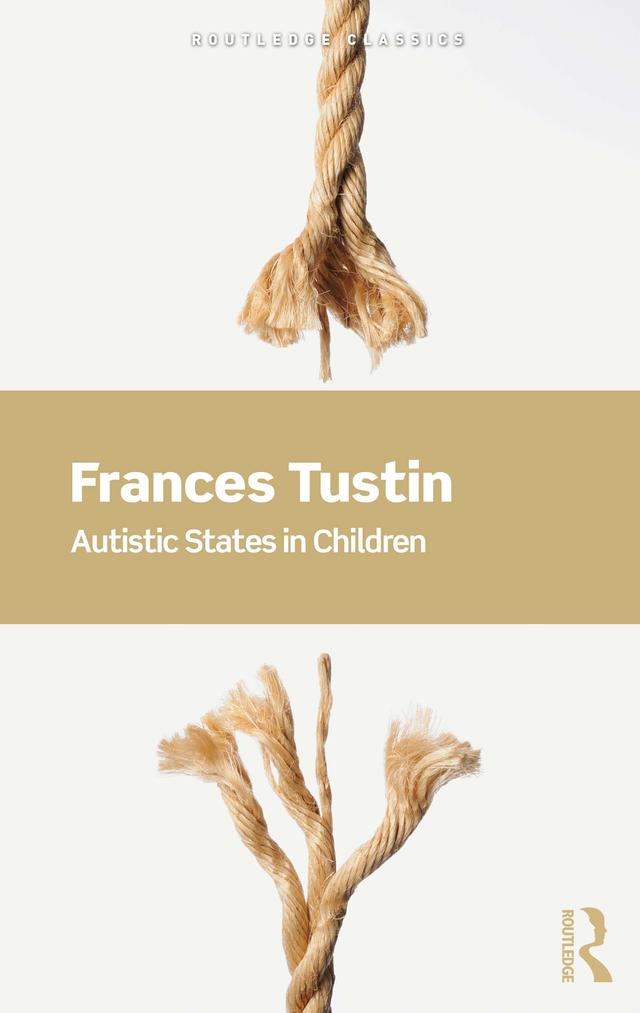 Autistic States in Children by Frances Tustin