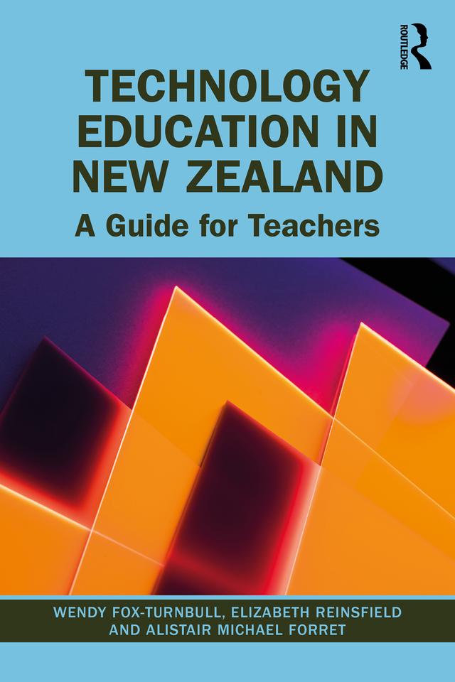 Technology Education in New Zealand by Alistair Michael Forret, Elizabeth Reinsfield, Wendy Fox-Turnbull