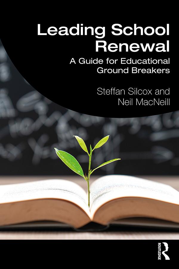 Leading School Renewal by Neil MacNeill, Steffan Silcox