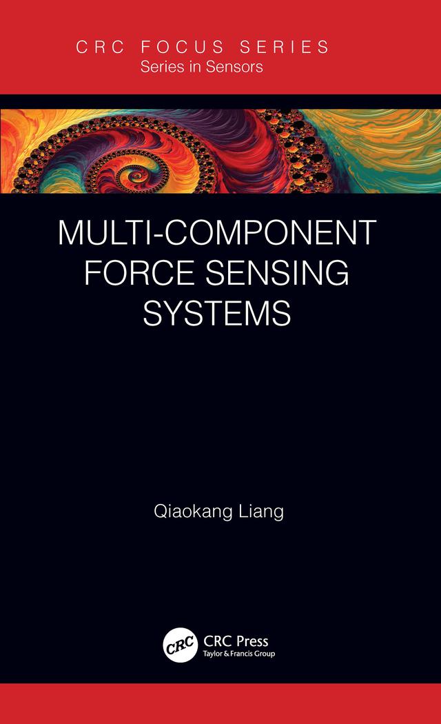 Multi-Component Force Sensing Systems by Qiaokang Liang