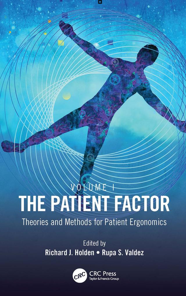 The Patient Factor by Richard J. Holden, Rupa S. Valdez